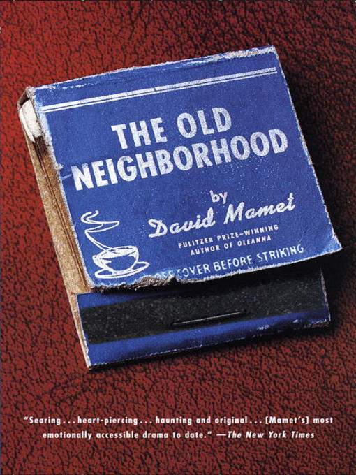Title details for The Old Neighborhood by David Mamet - Available